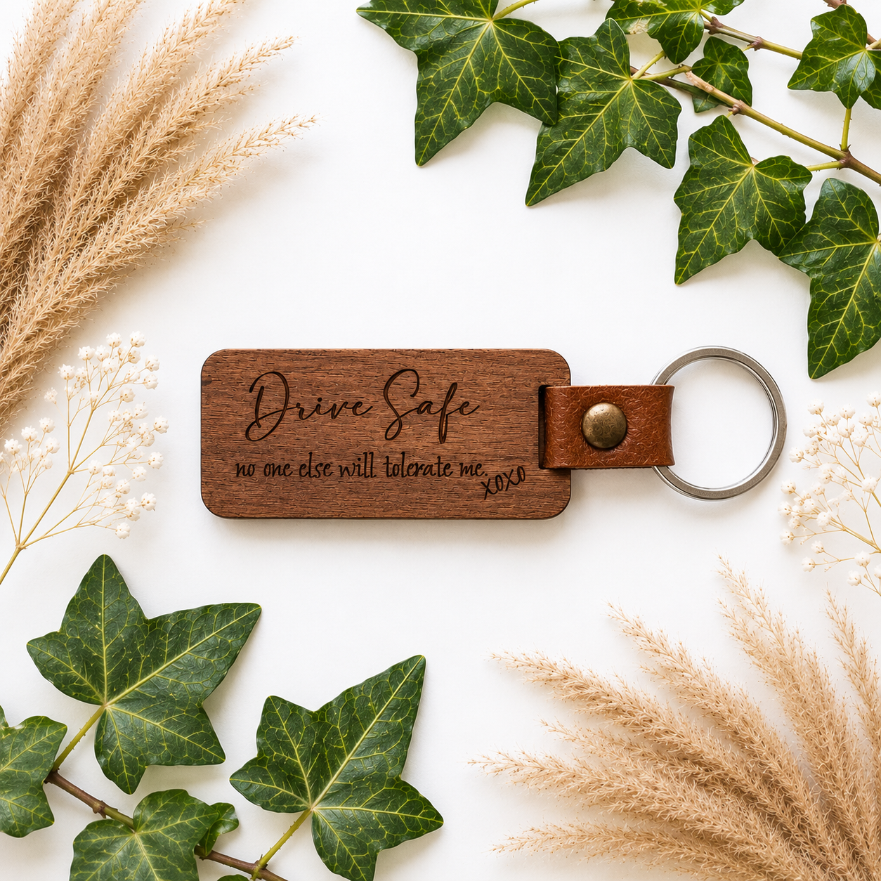 Drive Safe No One Else Will Tolerate Me | Walnut Wood Keyring