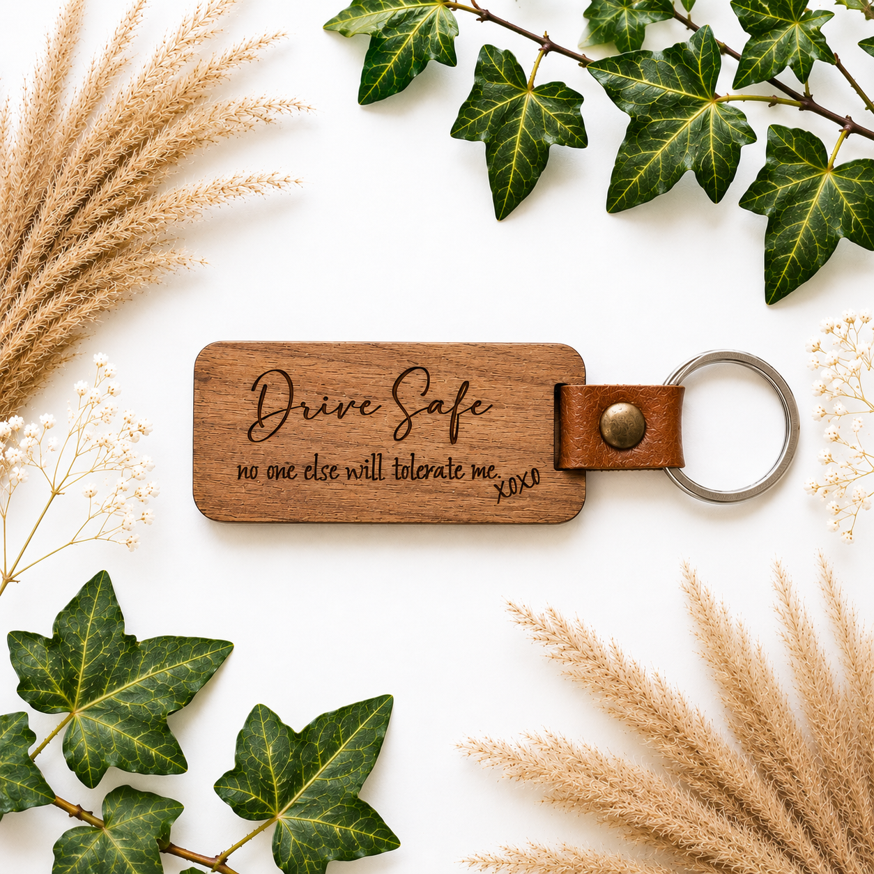 Drive Safe No One Else Will Tolerate Me | Walnut Wood Keyring