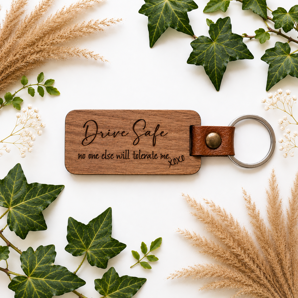 Drive Safe No One Else Will Tolerate Me | Walnut Wood Keyring